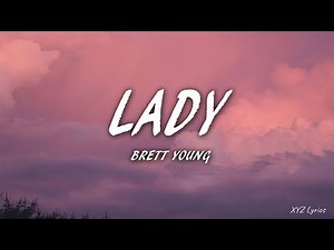 Brett Young - Lady (Lyrics)