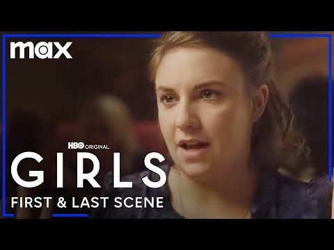 Girls First Scene vs. The Last Scene | Girls | Max