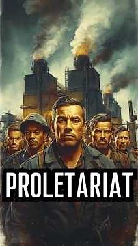 The Proletariat : Labor, Power, and the Heart of Capitalism