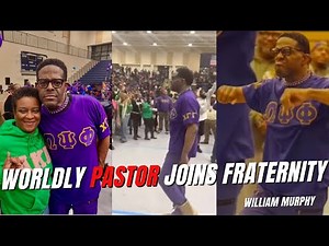 Why Pastor William Murphy Joined A Fraternity