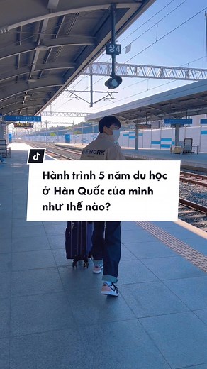 Hành trình 5 năm du học ở Hàn Quốc: Một kỷ niệm đáng nhớ