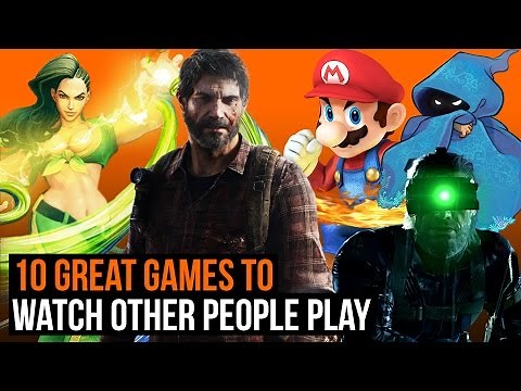 10 Great Games to Watch Other People Play