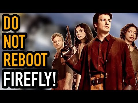I Love Firefly… But A Reboot Would Be A Huge Mistake