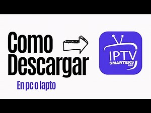 👍Como descargar iptv smart pro desde una lapto o PC