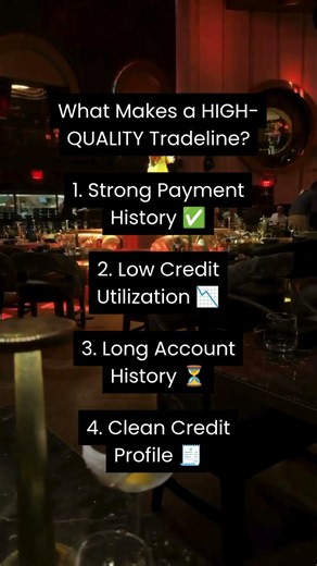 What Makes a High-Quality Tradeline? 4 Things to Look For 💳