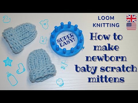 How to loom knit NEWBORN BABY SCRATCH MITTENS for BEGINNERS - free LOOM KNITTING pattern