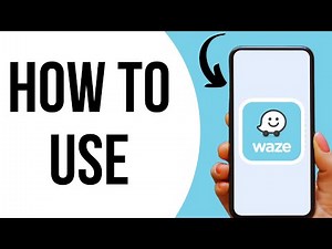 How to Use Waze While Driving ? Complete Navigation !