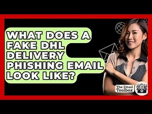 What Does A Fake DHL Delivery Phishing Email Look Like? - TheEmailToolbox.com