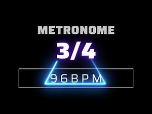 3/4 METRONOME 96 BPM △