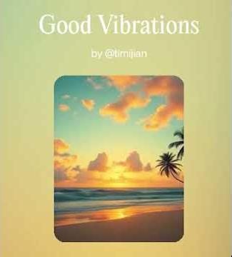 Good Vibrations (song only): just good vibes