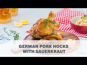 German Pork Hocks with Sauerkraut - Cooking with Bosch