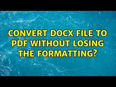 Convert docx file to PDF without losing the formatting?