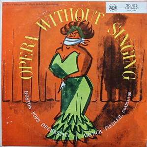 Boston Pops Orchestra · Arthur Fiedler - Opera Without Singing