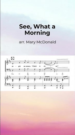 See, What a Morning (Resurrection Hymn) | Mary McDonald