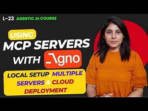 L-23 Using MCP Servers with Agno: From Local Setup to Cloud Deployment