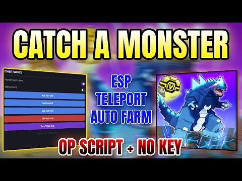 *NEW WORKING* Catch a Monster Script (AUTO FARM, ESP, TELEPORT & MORE) 2025