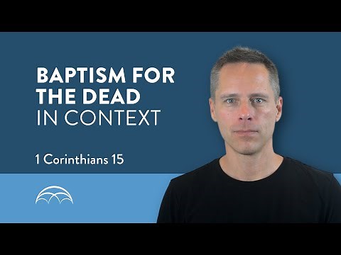 Baptism for the Dead? 1 Corinthians 15