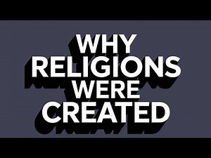 Why Religions Were Created