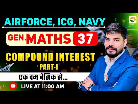 Compound Interest # 1 | Airforce, Navy, ICG | Airforce Maths Classes | Maths Class for Airforce