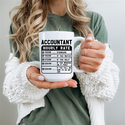 Accountant Hourly Rate Funny Mug, Birthday Gift, Christmas Gift, Fun Coffee Mug, Printed Both Sides, 9 Colors, (11oz, 15oz, 20oz) - Etsy