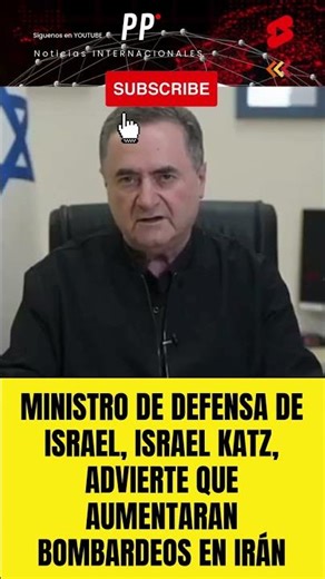 Israeli Defense Minister Israel Katz warns that bombing in Iran will increase.