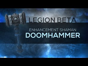 WoW LEGION Beta - Artifact Quest | Enhancement Shaman "Doomhammer" (Spoilers)