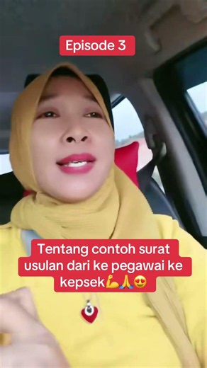 Episode 3 , Contoh surat usulan dari pegawai paruh waktu Tehnis /Tu di Sekolah ke Kepala Sekolah .