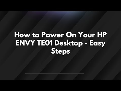 How to Power On Your HP ENVY TE01 Desktop - Easy Steps
