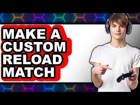 How to Make a Custom Reload Match (updated)