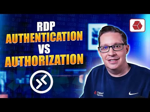 RDP Authentication vs. Authorization