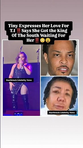 Tiny Expresses Her Love For T.I ‼️Says She Got the King Of The South Waiting For Her‼️😳😩