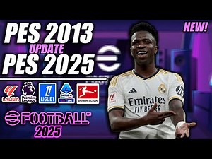 (NEW) PES 2013 Update 2024/2025