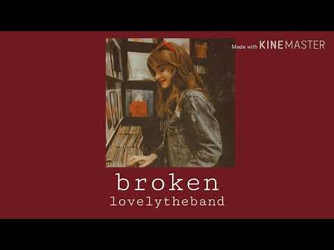 broken - lovelytheband { slowed }