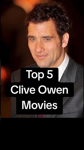Top 5 des meilleurs films avec Clive Owen 🍿