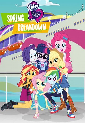 My Little Pony: Equestria Girls - Spring Breakdown (2019)