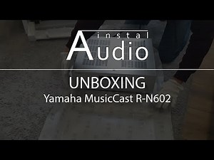 Yamaha MusicCast R-N602 Amplituner Stereo Unboxing. Instal Audio Konin