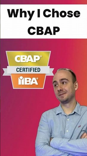 Why I Chose the IIBA CBAP Certification