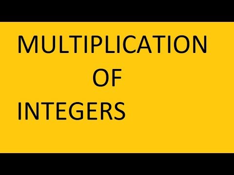 MULTIPLICATION OF INTEGERS!!!!