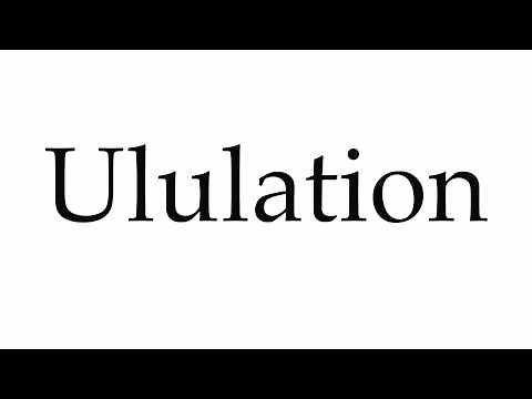 How to Pronounce Ululation