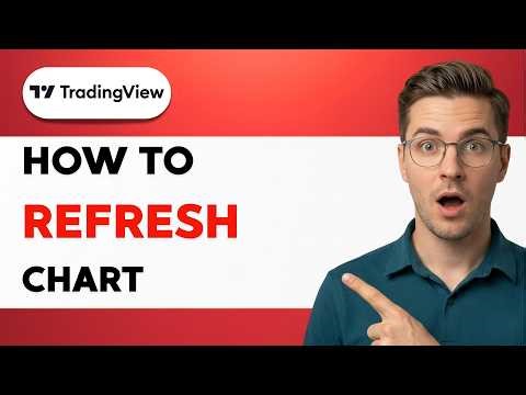 How to Refresh TradingView Chart [2026 Full Guide]