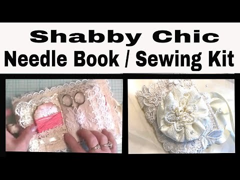 Shabby Chic Sewing Kit ~ Needle Book