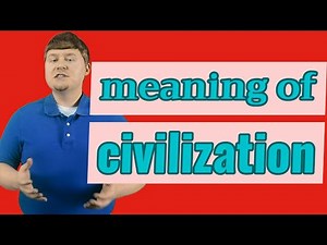 Civilization | Definition of civilization