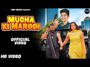 Mucha ki Marodi (Official Video) | Sannu Doi | Desi Queen | Mahesh Raghav | Haryanvi Songs 2023