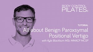 Tutorial: All about Benign Paroxysmal Positional Vertigo with Kyle
