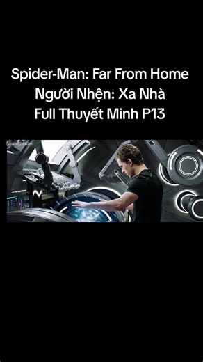 Spider-Man: Far From Home Người Nhện: Xa Nhà Full Thuyết Minh P13#phimhay #marvel #spidermanfarfromhome #spiderman #quangtranreviewphim