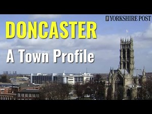 History of Doncaster: From Roman fort to major British distribution centre | Town Profiles