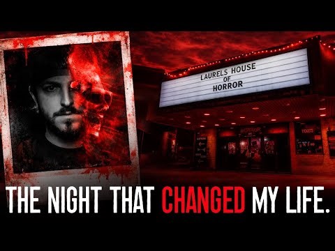 The Night That Changed My Life... | LAUREL'S HOUSE OF HORROR (Laurel, MD)