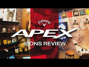 CALLAWAY APEX & APEX PRO 19 IRONS REVIEWS