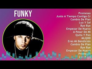 Funky 2024 MIX Grandes Exitos - Promesas, Justo A Tiempo Contigo Creo En Ti, Cambio De Plan, Luz...