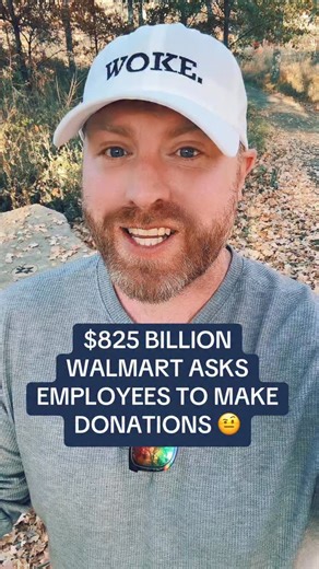 Justin on Instagram: "$825 BILLION Walmart asks its employees to make donations. #walmart #boycottwalmart #snap #liberal #progressive #shopblue #dei #diversity #thewokeginger"